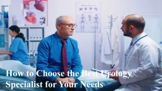 How to Choose the Best Urology Specialist for Your Needs (1)