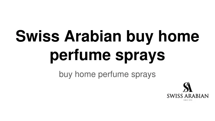 swiss arabian buy home perfume sprays