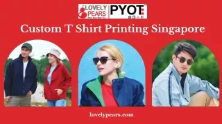 Custom T-Shirt Printing in Singapore | Lovely Pears - Quality Tees, Your Design