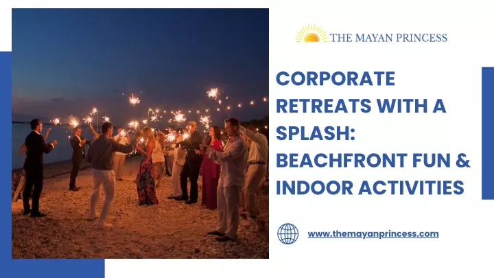 corporate retreats with a splash beachfront