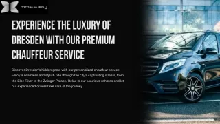 Experience the Luxury of Dresden with Our Premium Chauffeur Service