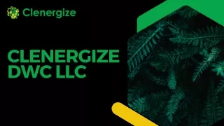 Clenergize DWC LLC: Pioneering Clean Energy Solutions in the GCC