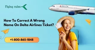 How To Correct A Wrong Name On Delta Airlines Ticket