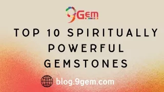 TOP 10 SPIRITUALLY POWERFUL GEMSTONES