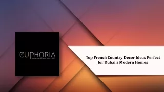 Top French Country Decor Ideas Perfect for Dubai’s Modern Homes