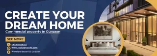 create your dream home commercial property