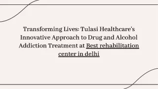 Tulasi Healthcare’s Approach to Treating Drug adiction