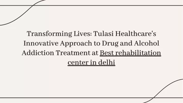 transforming lives tulasi healthcare s innovative