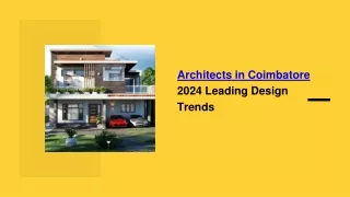 Architects in Coimbatore 2024 Leading Design Trends