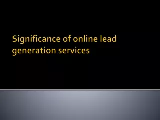 Significance of online lead generation services