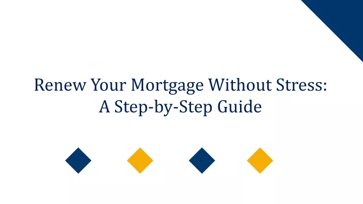 renew your mortgage without stress a step by step