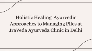 Consult an Ayurvedic Doctor for Piles in Delhi at JraVeda Ayurveda Clinic