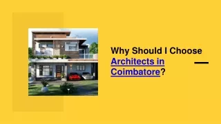 Why Should I Choose Architects in Coimbatore