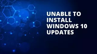 Unable to install Windows 10 updates