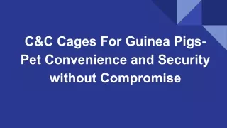 c c cages for guinea pigs pet convenience