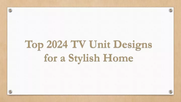 top 2024 tv unit designs for a stylish home