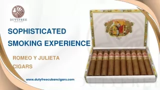 All about Romeo y Julieta Cigars