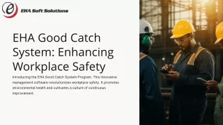 eha good catch system enhancing workplace safety
