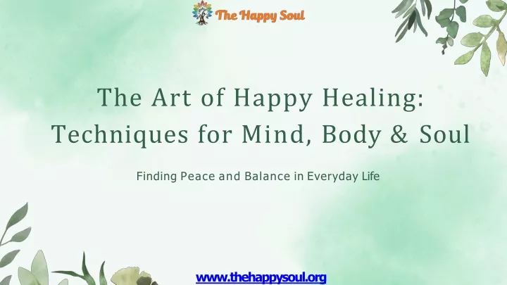 the art of happy healing techniques for mind body soul