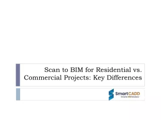 Scan to BIM for Residential vs. Commercial Projects- Key Differences