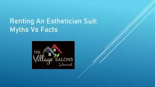 Renting An Esthetician Suit Myths Vs Facts