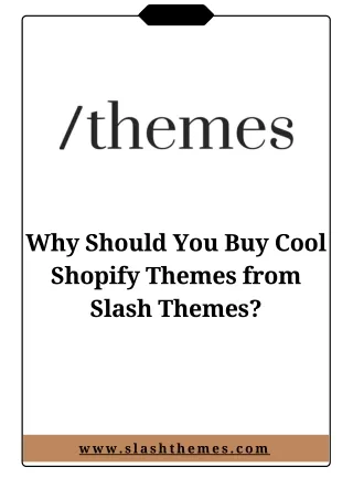 Why Should You Buy Cool Shopify Themes from Slash Themes