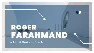 Roger Farahmand - A Life & Business Coach