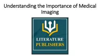 understanding the importance of medical imaging