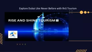 Explore Dubai Like Never Before with RnS Tourism