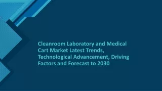 Cleanroom Laboratory and Medical Cart Market Latest Trends, Technological Advancement, Driving Factors and Forecast to 2