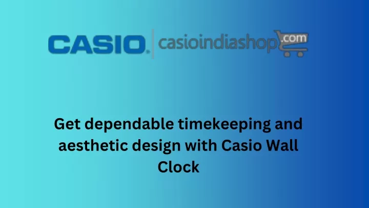 get dependable timekeeping and aesthetic design