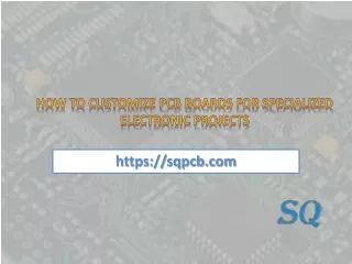 How to Customize PCB Boards for Specialized Electronic Projects