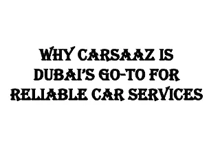 CARSAAZ Top-Quality Car Services in Dubai