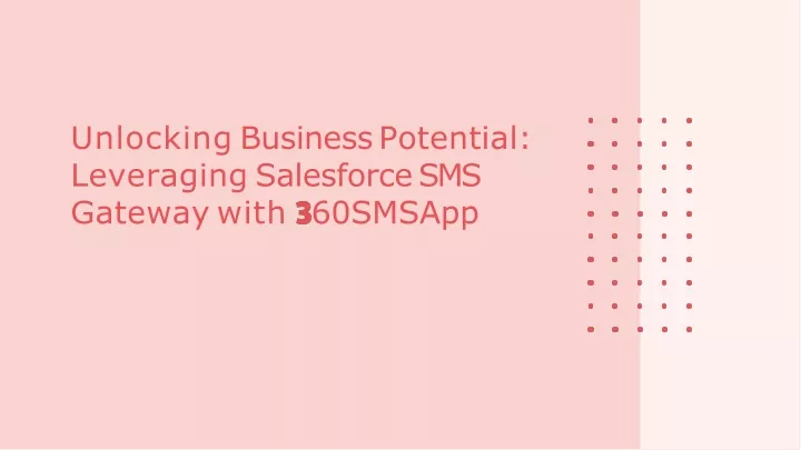 unlocking business potential leveraging salesforce sms gateway with 60smsapp