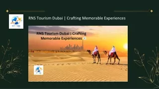 RNS Tourism Dubai | Crafting Memorable Experiences