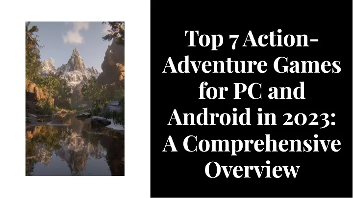 top 7 action adventure games for pc and android