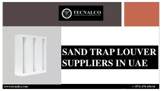 SAND TRAP LOUVER SUPPLIERS IN UAE