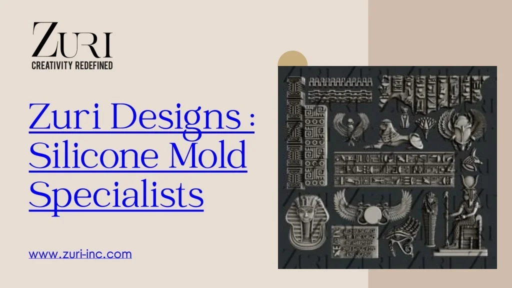 PPT - Zuri Designs - Silicone Mold Specialists PowerPoint Presentation ...