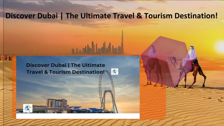 discover dubai the ultimate travel tourism