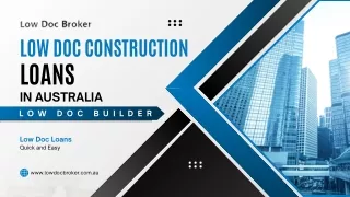 Why Low Doc Construction Loans in Australia Are the Key to Building Success with