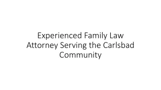Experienced Family Law Attorney Serving the Carlsbad Community