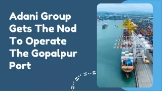 adani group gets the nod to operate the gopalpur