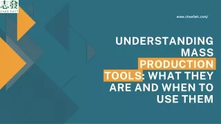 Understanding Mass Production Tools What They Are and When to Use Them