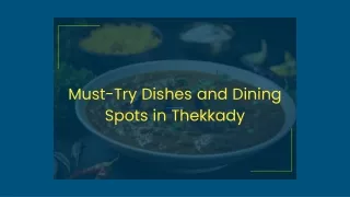 Must-Try Dishes and Dining Spots in Thekkady