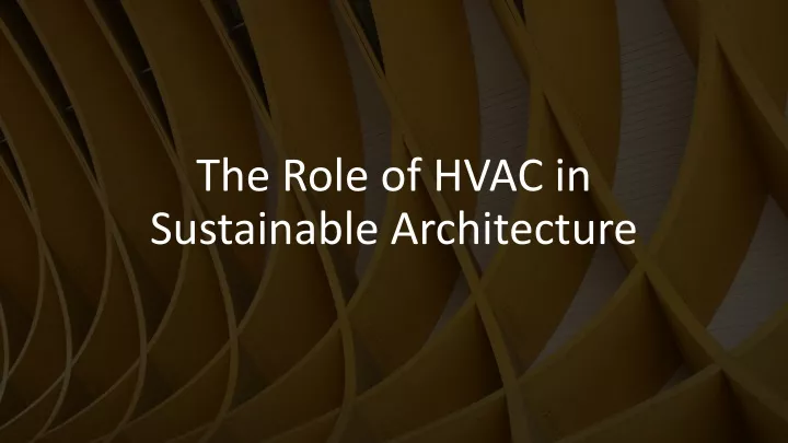 the role of hvac in sustainable architecture