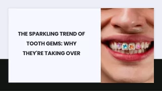 the sparkling trend of tooth gems why they re taking over
