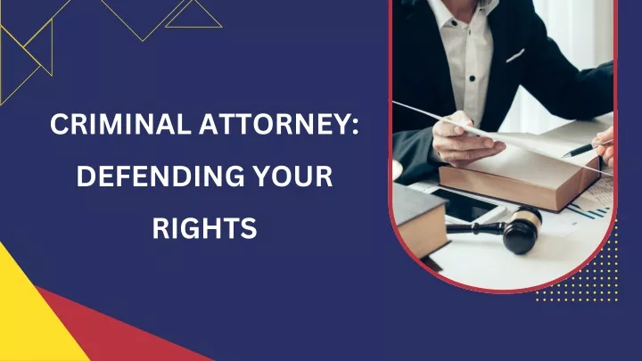 criminal attorney defending your rights