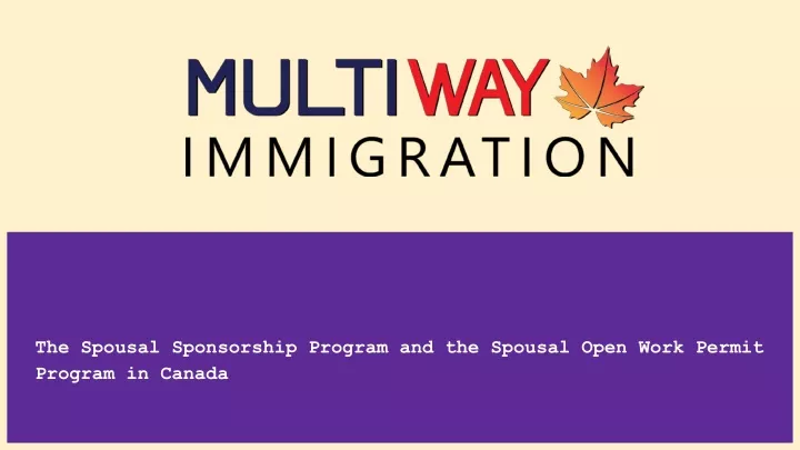 the spousal sponsorship program and the spousal open work permit program in canada