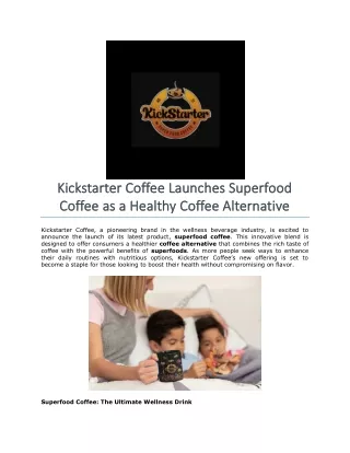 Kickstarter Coffee Launches Superfood Coffee as a Healthy Coffee Alternative