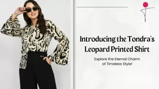 introducing the tondra s leopard printed shirt